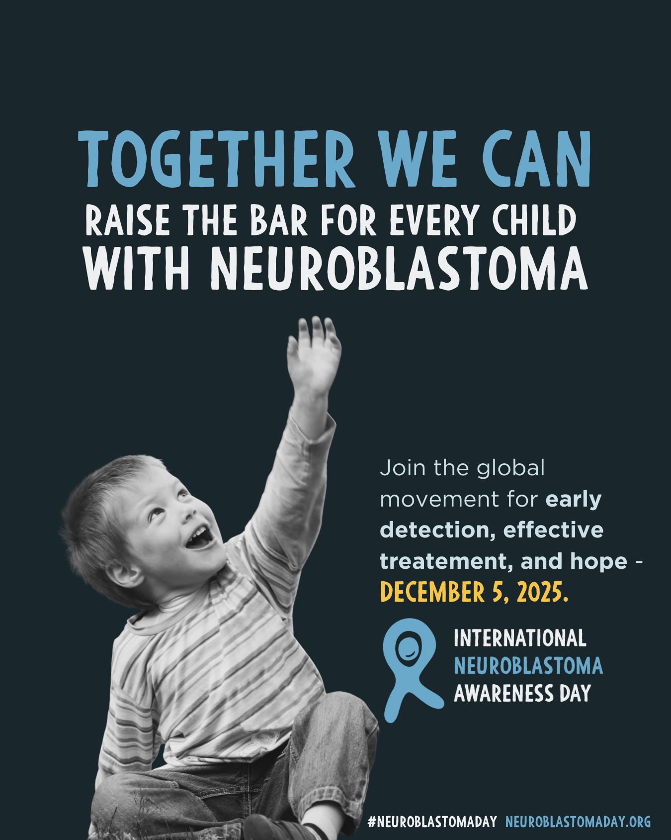 Together we can raise the bar for every child with neuroblastoma campaign poster